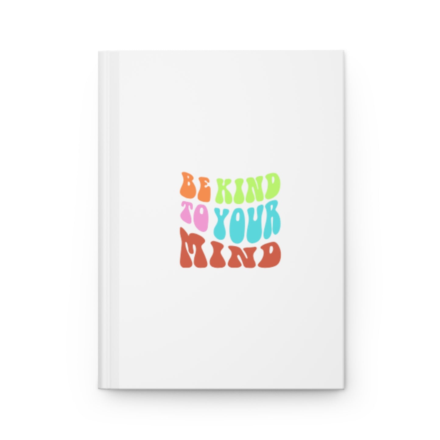 Be Kind To Your Mind Hardcover Journal | Motivational Notebook, Inspirational Diary, Writing Journal, Self-Care Gift, Mental Health [...]